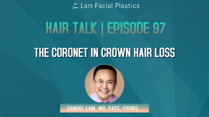 Lam Institute for Hair Restoration – Samuel M. Lam, MD, FACS
