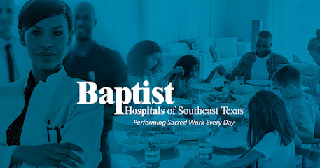 Baptist Hospitals of Southeast Texas Baptist Hospitals of Southeast Texas